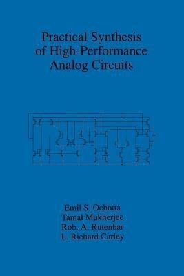 Practical Synthesis of High-Performance Analog Circuits(English, Paperback, Ochotta Emil S.)