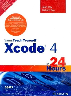 Sams Teach Yourself Xcode 4 in 24 Hours(English, Paperback, Ray)