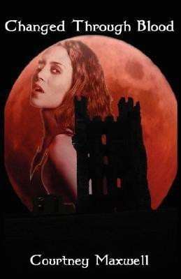 Changed Through Blood(English, Paperback, Maxwell Courtney)