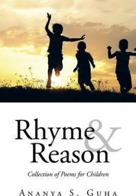 Rhyme and Reason  - Collection of Poems for Children(English, Paperback, Guha Ananya S)