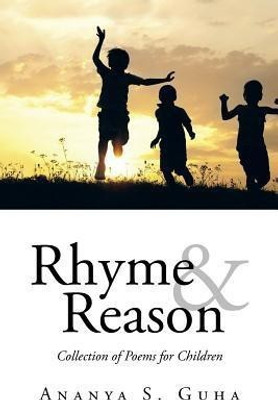 Rhyme and Reason  - Collection of Poems for Children(English, Paperback, Guha Ananya S)