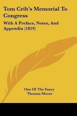 Tom Crib's Memorial To Congress(English, Paperback, One of the Fancy Thomas)