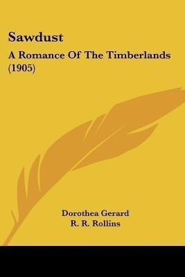 Sawdust(English, Paperback, Gerard Dorothea)