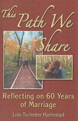 This Path We Share(English, Paperback, Hjelmstad Lois Tschetter)