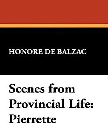 Scenes from Provincial Life(English, Paperback, De Balzac Honore)