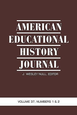 American Educational History Journal Vol 37 Issue 1 & 2(English, Paperback, unknown)