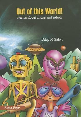 Out of This World!(English, Paperback, Salwi Dilip)