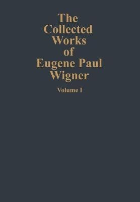 The Collected Works of Eugene Paul Wigner(English, Paperback, unknown)