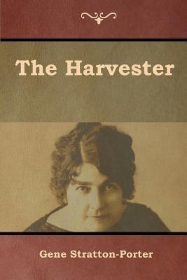 The Harvester(English, Paperback, Stratton-Porter Gene)