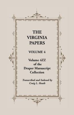 The Virginia Papers, Volume 4, Volume 4zz of the Draper Manuscript Collection(English, Paperback, Heath Craig L)