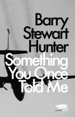 Something You Once Told Me(English, Paperback, Hunter Barry Stewart)