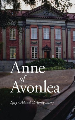 Anne of Avonlea, Large-Print Edition(English, Hardcover, Montgomery Lucy Maud)