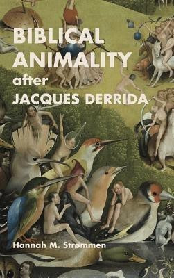 Biblical Animality after Jacques Derrida(English, Hardcover, Strommen Hannah M)