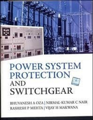 POWER SYSTEM PROTECTION and SWITCHGEAR 1st  Edition(English, Paperback, Oza Bhuvanesh)
