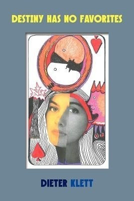 Destiny Has No Favorites(English, Paperback, Klett Dieter)
