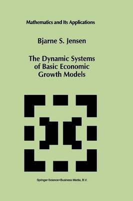 The Dynamic Systems of Basic Economic Growth Models(English, Paperback, Jensen Bjarne S.)