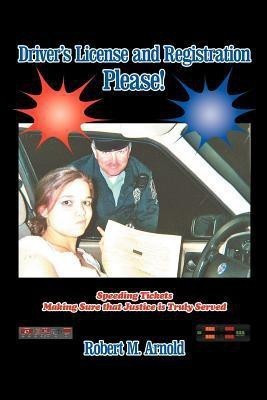 Driver's License and Registration Please(English, Paperback, Arnold Robert M)