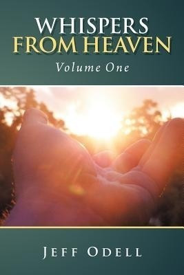 Whispers from Heaven(English, Paperback, Odell Jeff)