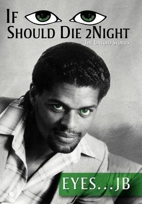 If I Should Die Tonight(English, Hardcover, Jb Eyes)