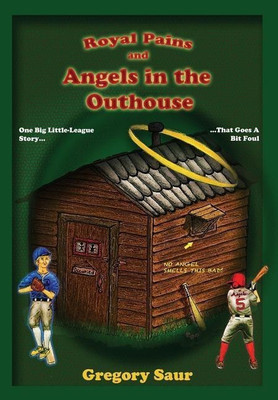 Royal Pains and Angels in the Outhouse(English, Hardcover, Saur Gregory)