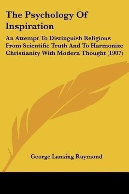 The Psychology Of Inspiration(English, Paperback, Raymond George Lansing)