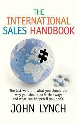 The International Sales Handbook(English, Paperback, Lynch John)