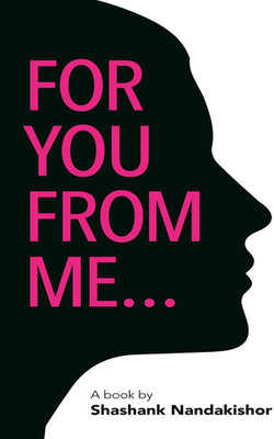 For you From Me(English, Paperback, Nandakishor Shashank)