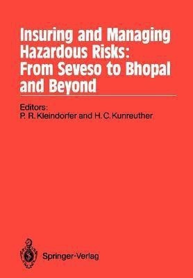 Insuring and Managing Hazardous Risks: From Seveso to Bhopal and Beyond(English, Paperback, unknown)
