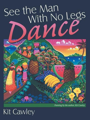 See the Man With No Legs Dance(English, Paperback, Cawley Kit)