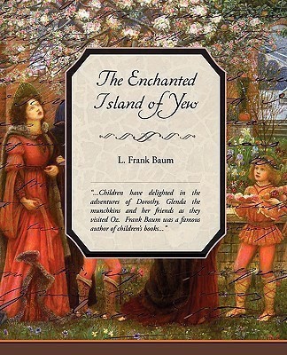 The Enchanted Island of Yew(English, Paperback, Baum L Frank)