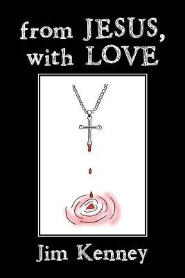 from JESUS, with LOVE(English, Paperback, Kenney Jim)