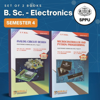 {Set of 2 Books} B.Sc. Electronic Science - SY Semester 4 - As per SPPU's 2020 CBCS Pattern [ANALOG CIRCUIT DESIGN (EL-241) (Paper 1) , MICROCONTROLLER AND PYTHON PROGRAMMING (EL-242) (Paper 2)](Paperback, Prof. (Dr.) P. B. Buchade, Dr. J. A. Bangali, Prof. (Dr.) M. L. Dongare, S. R. Chaudhari)