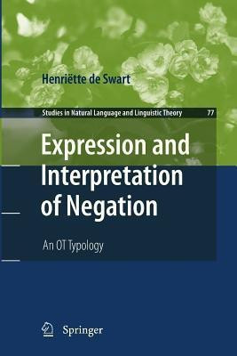 Expression and Interpretation of Negation(English, Paperback, de Swart Henriette)