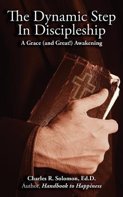 The Dynamic Step in Discipleship(English, Paperback, Solomon Charles R)