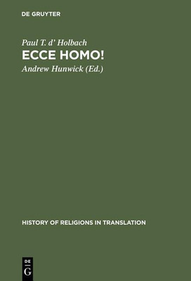 Ecce homo!(English, Hardcover, Holbach Paul T. d')