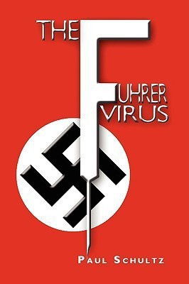 The Fuhrer Virus(English, Paperback, Schultz Paul)