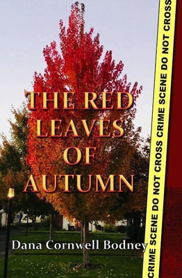 The Red Leaves of Autumn(English, Paperback, Bodney Dana Cornwell)