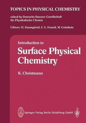 Introduction to Surface Physical Chemistry(English, Paperback, Christmann K.)