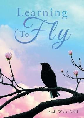 Learning To Fly(English, Paperback, Whitefield Andi)
