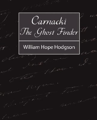 Carnacki, the Ghost Finder(English, Paperback, William Hope Hodgson Hope Hodgson)