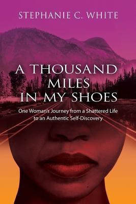 A THOUSAND MILES in MY SHOES(English, Paperback, Whie Stephanie C)