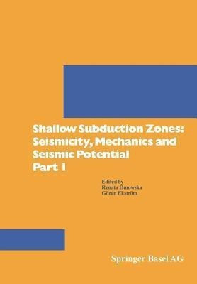 Shallow Subduction Zones: Seismicity, Mechanics and Seismic Potential Part 1(English, Paperback, DMOWSKA)