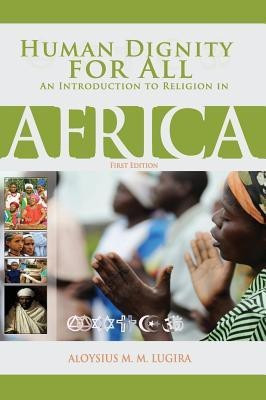 Human Dignity for All(English, Hardcover, Lugira Aloysius)