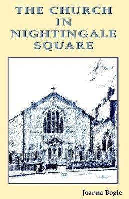 The Church in Nightingale Square(English, Paperback, Bogle Joanna)