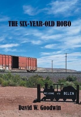 The Six-Year-Old Hobo(English, Hardcover, Goodwin David W)