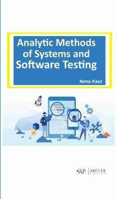 Analytic Methods of Systems and Software Testing(English, Hardcover, Kaul Neha)