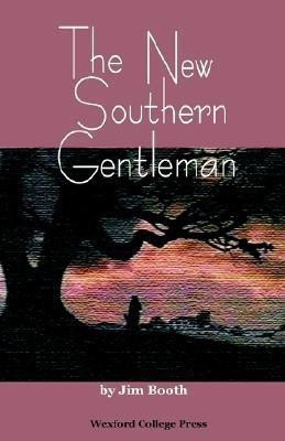 The New Southern Gentleman(English, Paperback, Booth Jim)