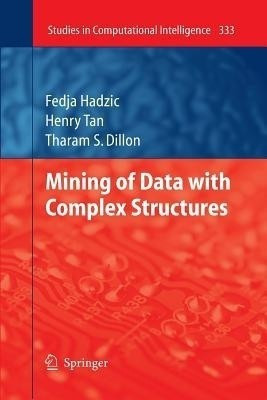 Mining of Data with Complex Structures(English, Paperback, Hadzic Fedja)
