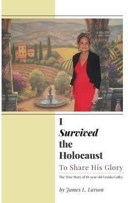 I Survived the Holocaust(English, Paperback, Larson James L)