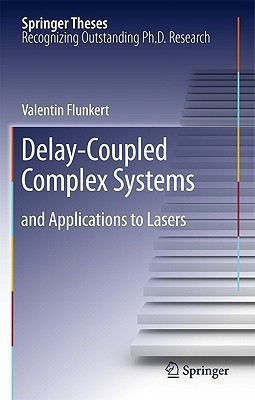 Delay-Coupled Complex Systems(English, Hardcover, Flunkert Valentin)